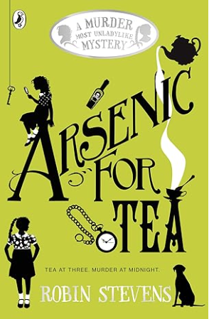Arsenic for Tea by Robin Stevens